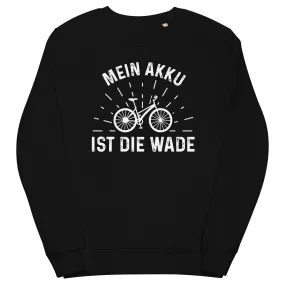 Mein Akku Ist Die Wade - Unisex Premium Organic Sweatshirt